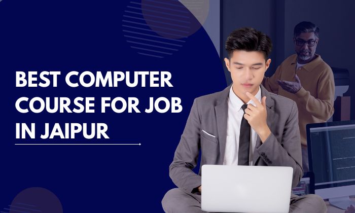 Best Computer Course for Job in Jaipur